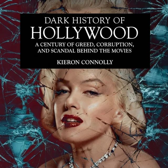 Dark History of Hollywood